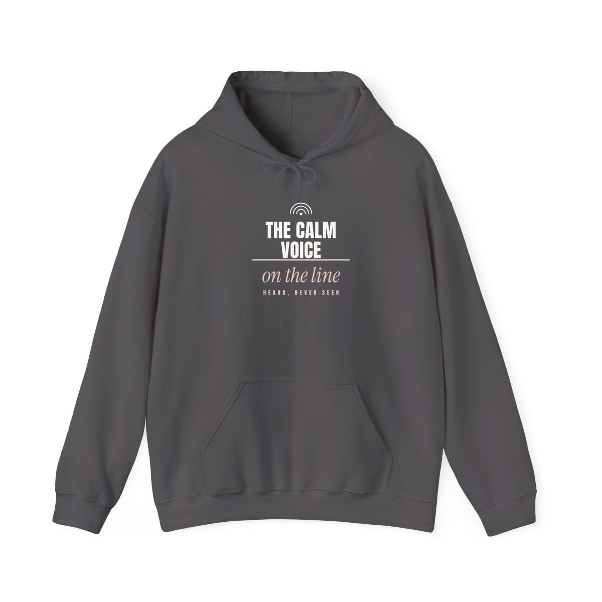 The Calm Voice On The Line, printed on a hoodie in Charcoal