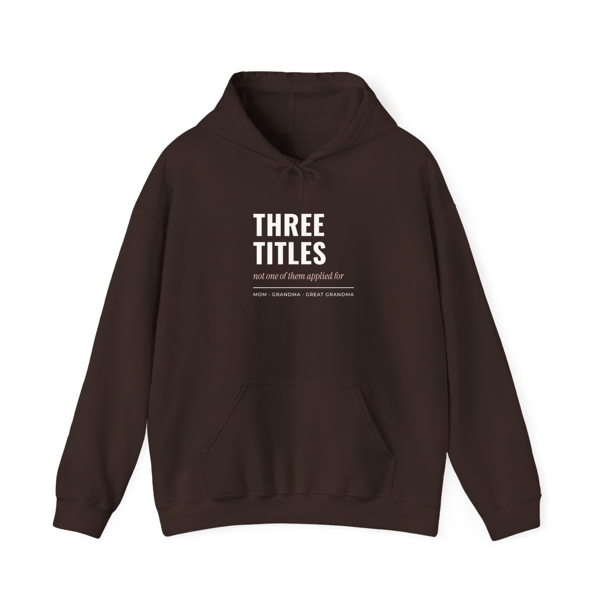 Three Titles, None Applied For, printed on a hoodie in Dark Chocolate