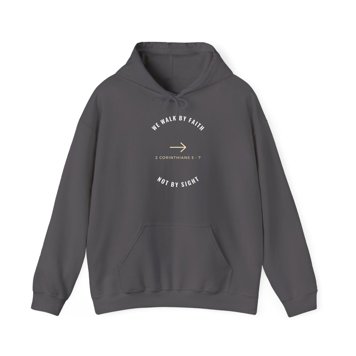 We Walk By Faith, printed on a hoodie in Charcoal
