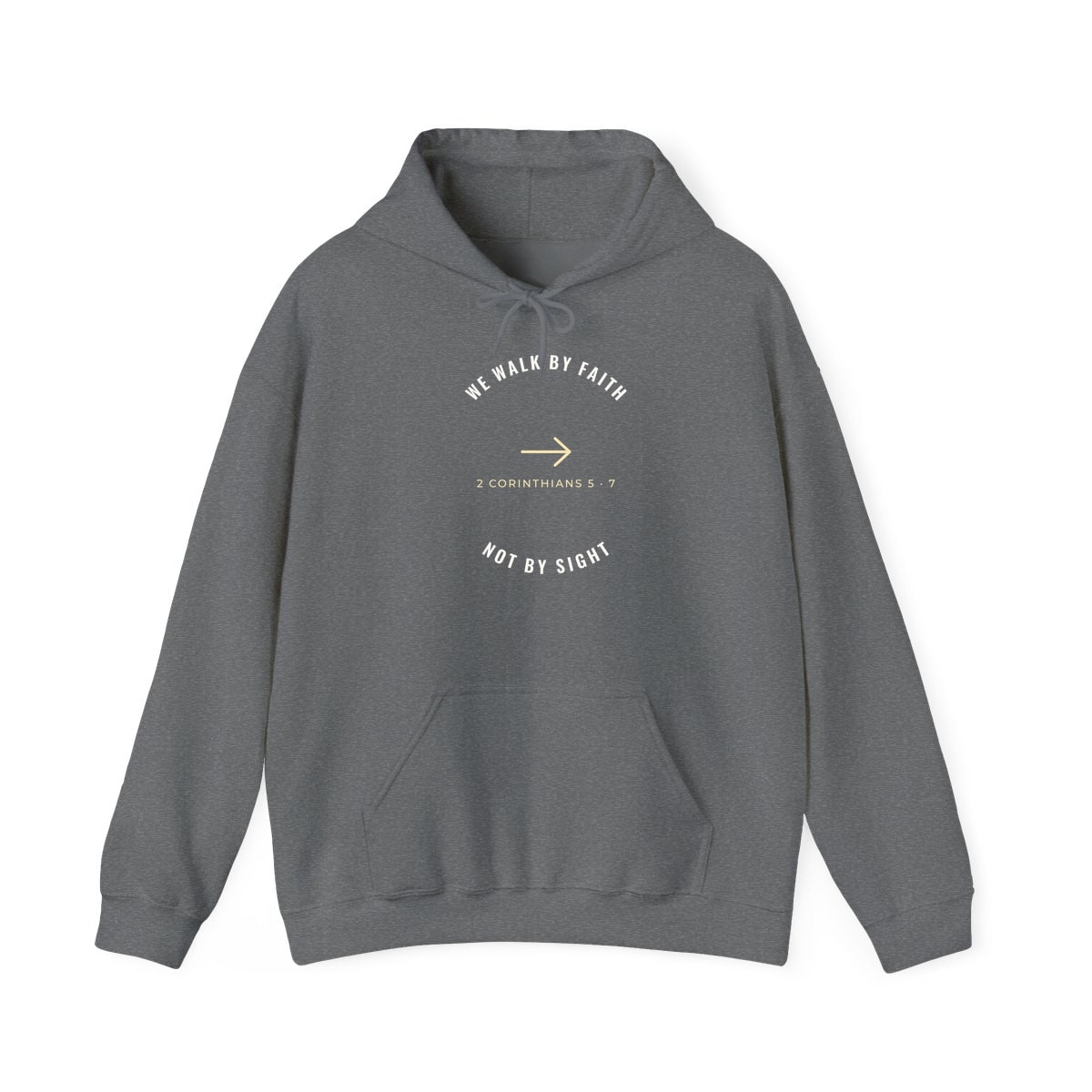 We Walk By Faith, printed on a hoodie in Graphite Heather