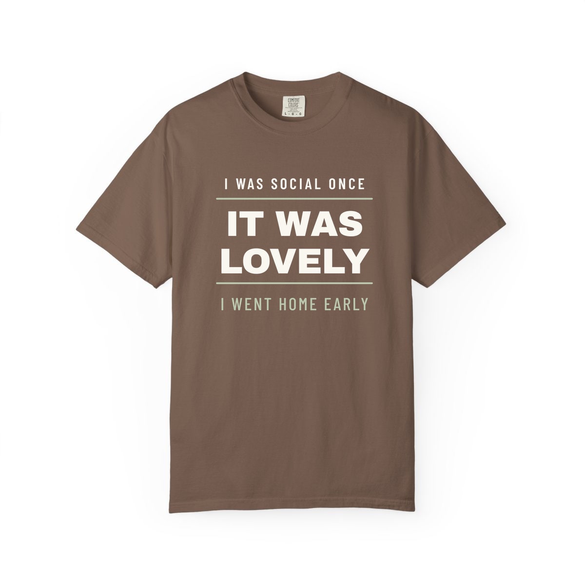 I Was Social Once, printed on a Comfort Colors garment-dyed t-shirt in Espresso