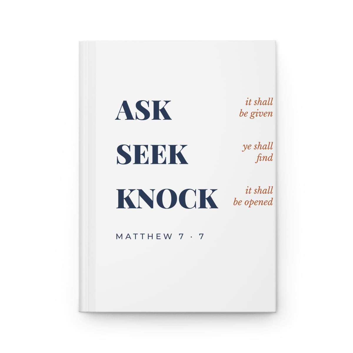 Ask, Seek, Knock, printed on a journal in White