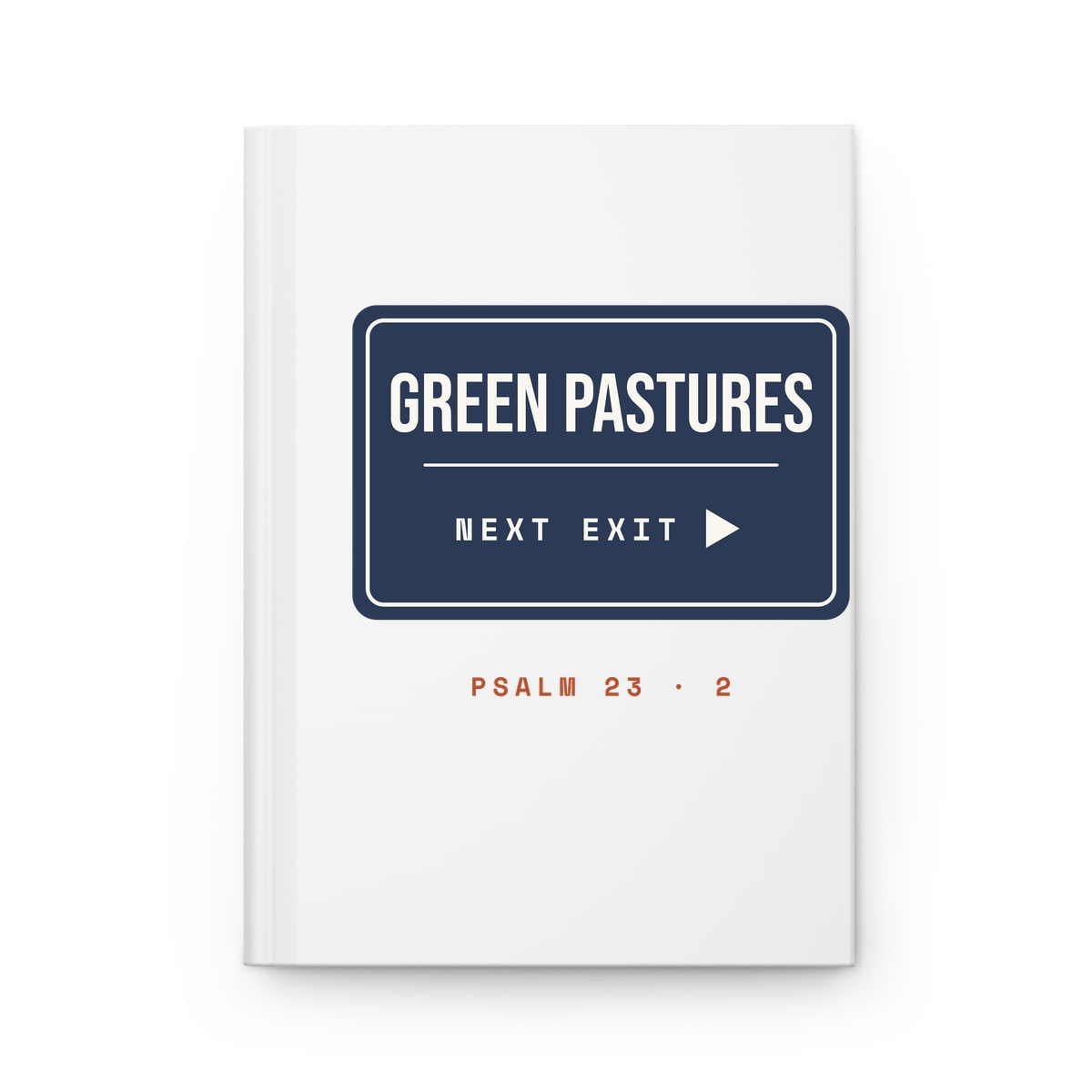 Green Pastures, Next Exit, printed on a journal in White