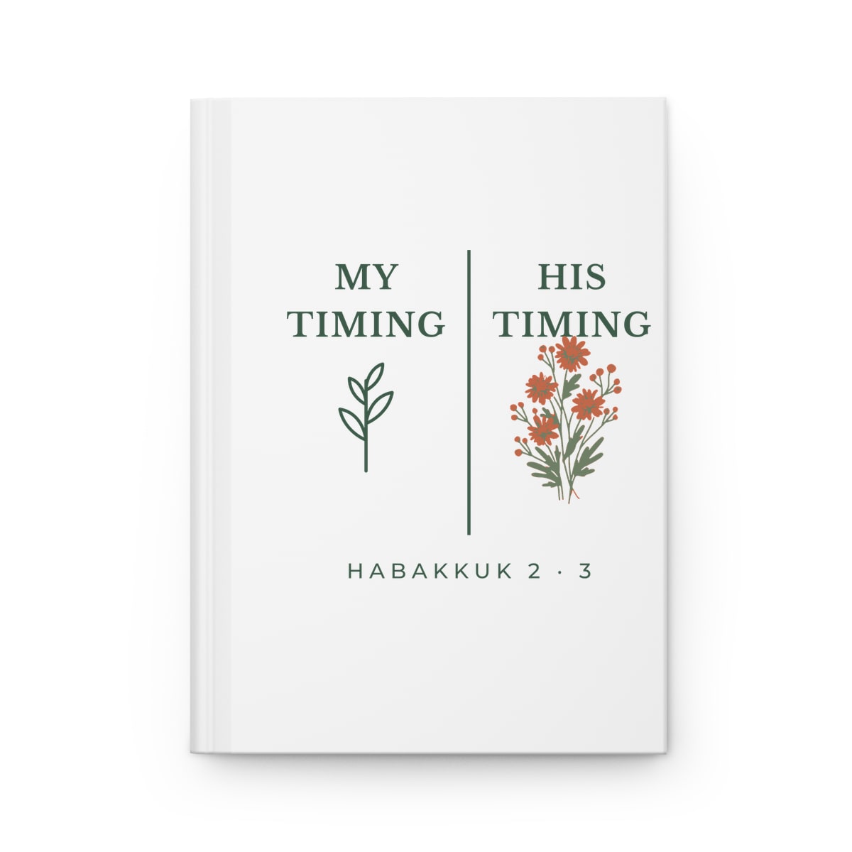 My Timing, His Timing, printed on a journal in White
