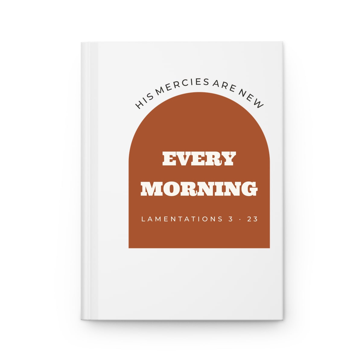 New Every Morning Arch, printed on a journal in White