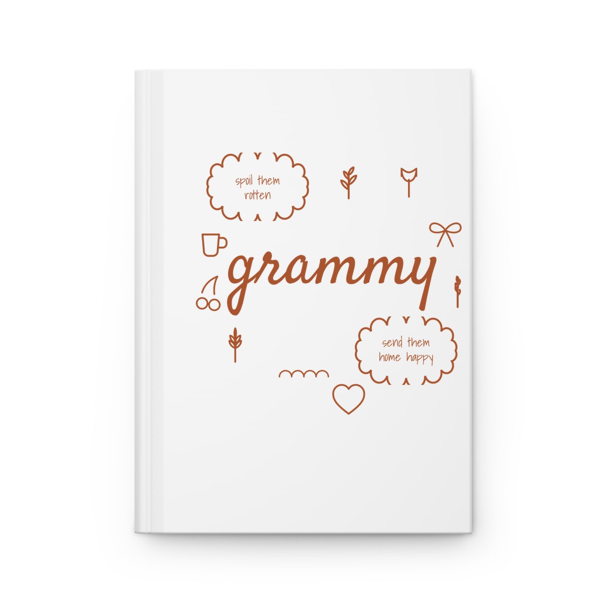 Spoil Them, Send Them Home, printed on a journal in White