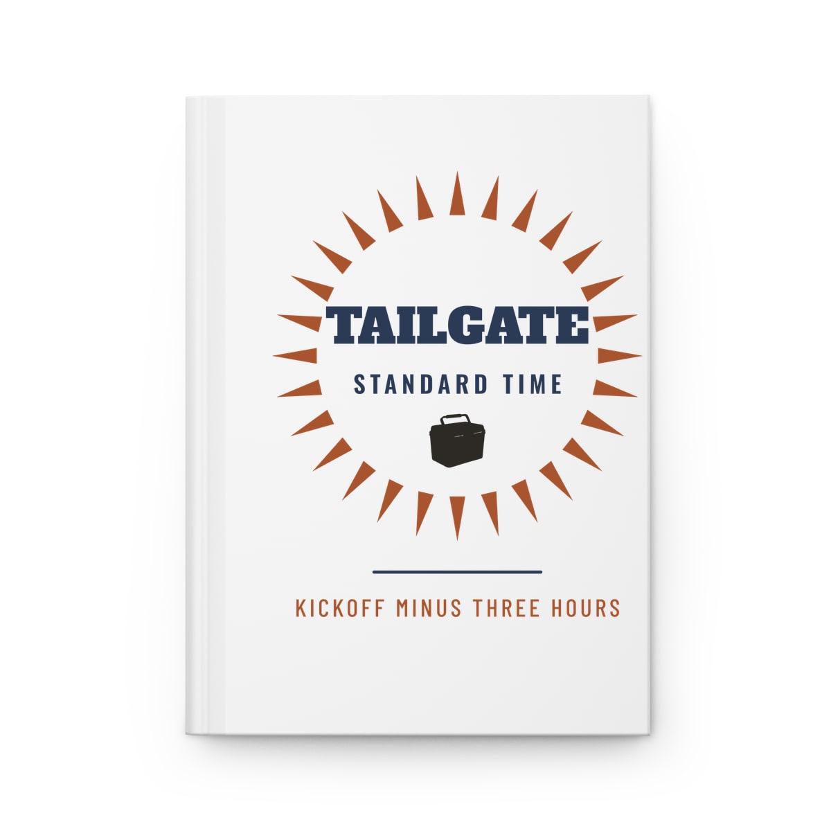 Tailgate Standard Time, printed on a journal in White