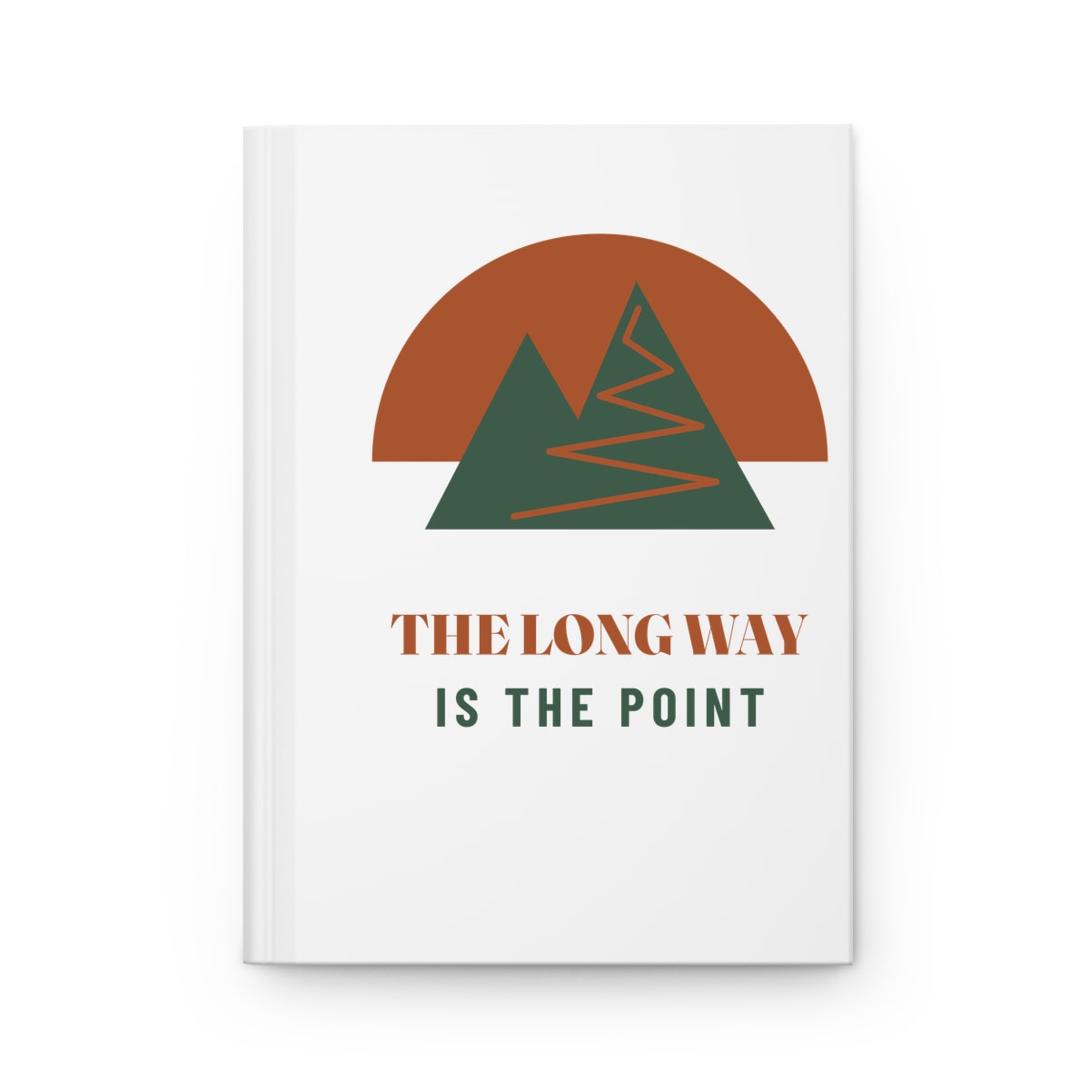 The Long Way Is The Point, printed on a journal in White