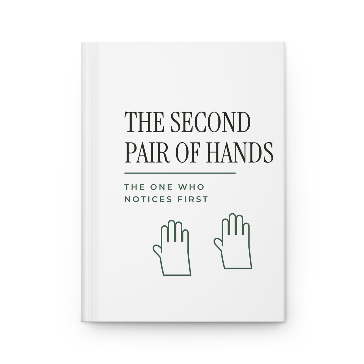 The Second Pair Of Hands, printed on a journal in White