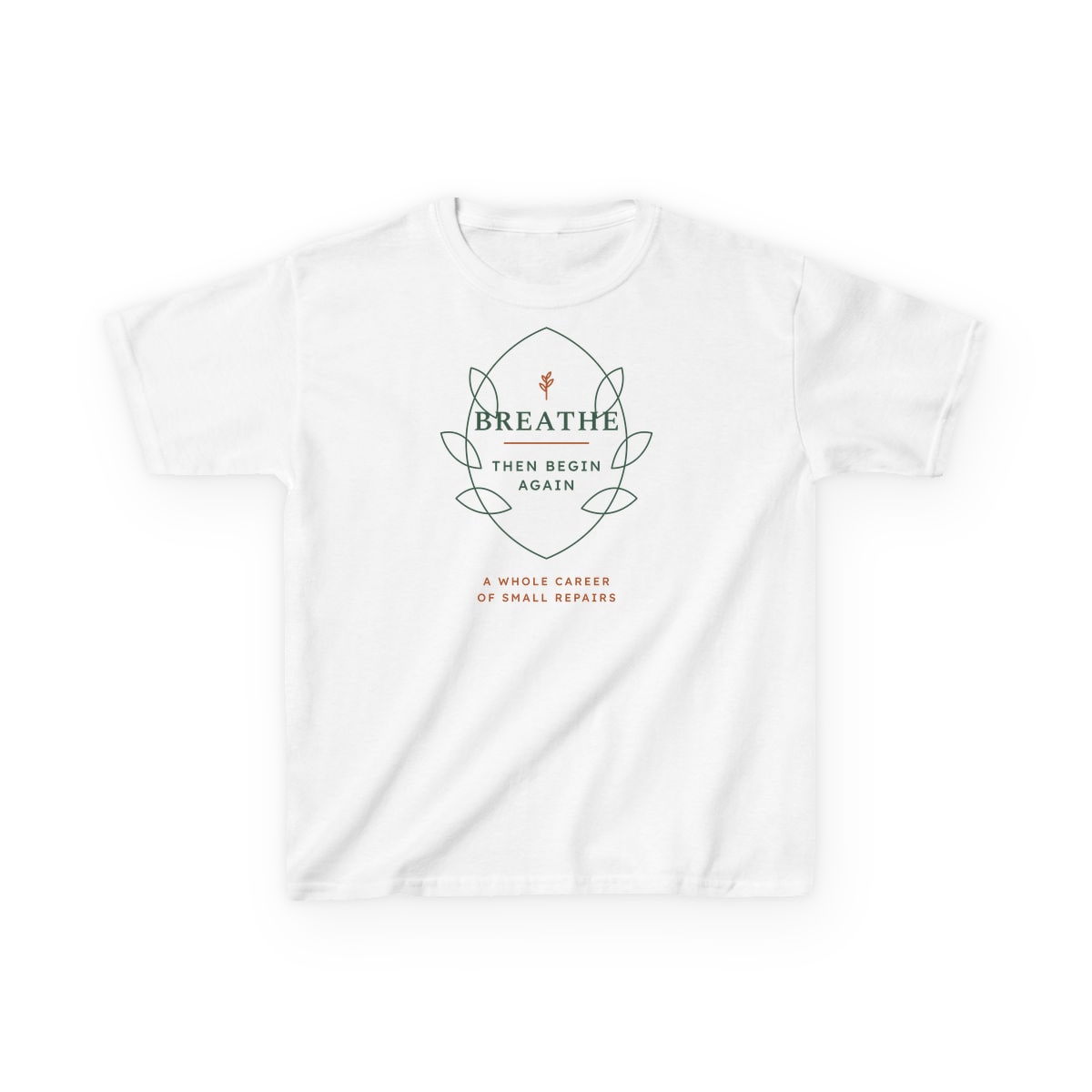 Breathe Then Begin Again, printed on a kids tee in White
