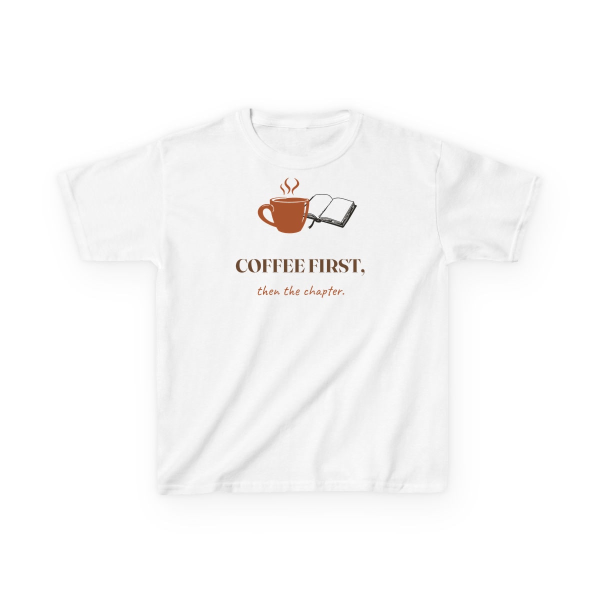 Coffee First, Then Chapter, printed on a kids tee in White