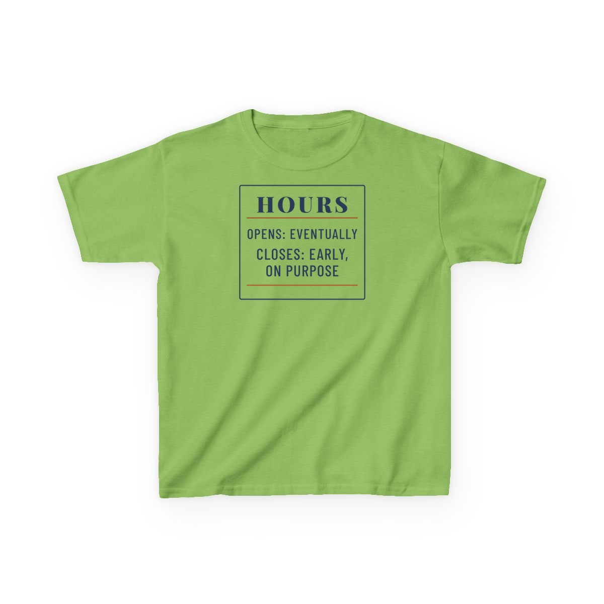 Hours: Opens Eventually, printed on a kids tee in Lime