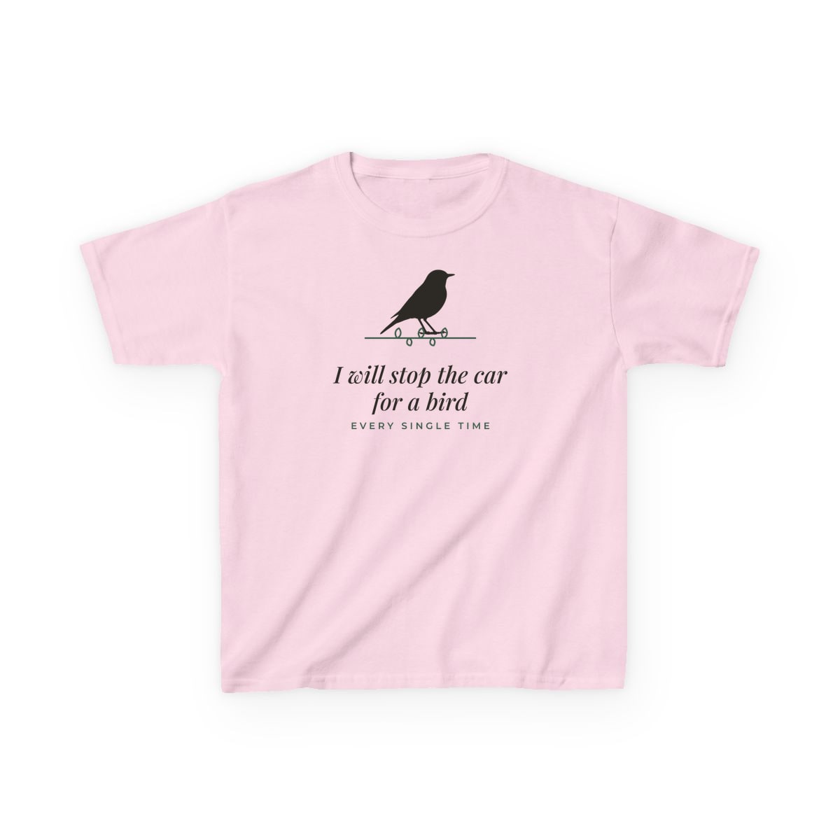 I Will Stop For A Bird, printed on a kids tee in Light Pink