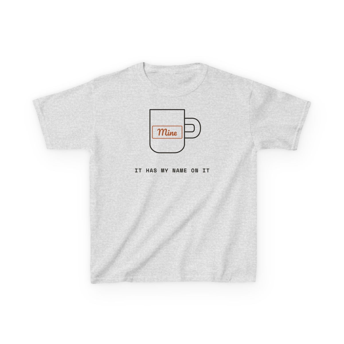 It Has My Name On It, printed on a kids tee in Ash