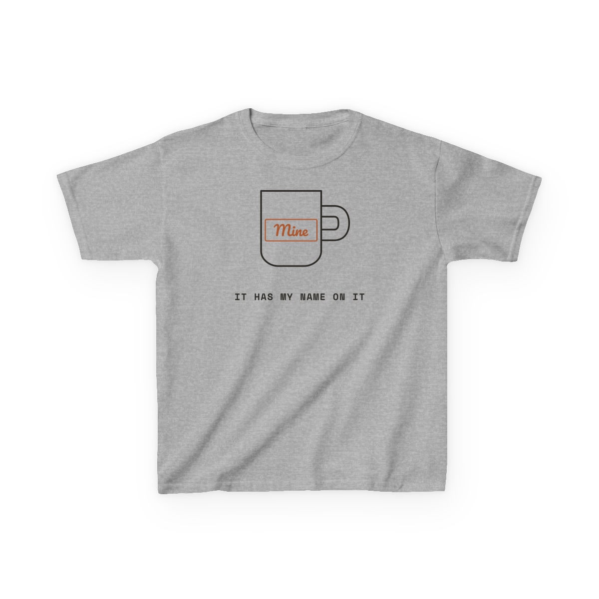 It Has My Name On It, printed on a kids tee in Sport Grey