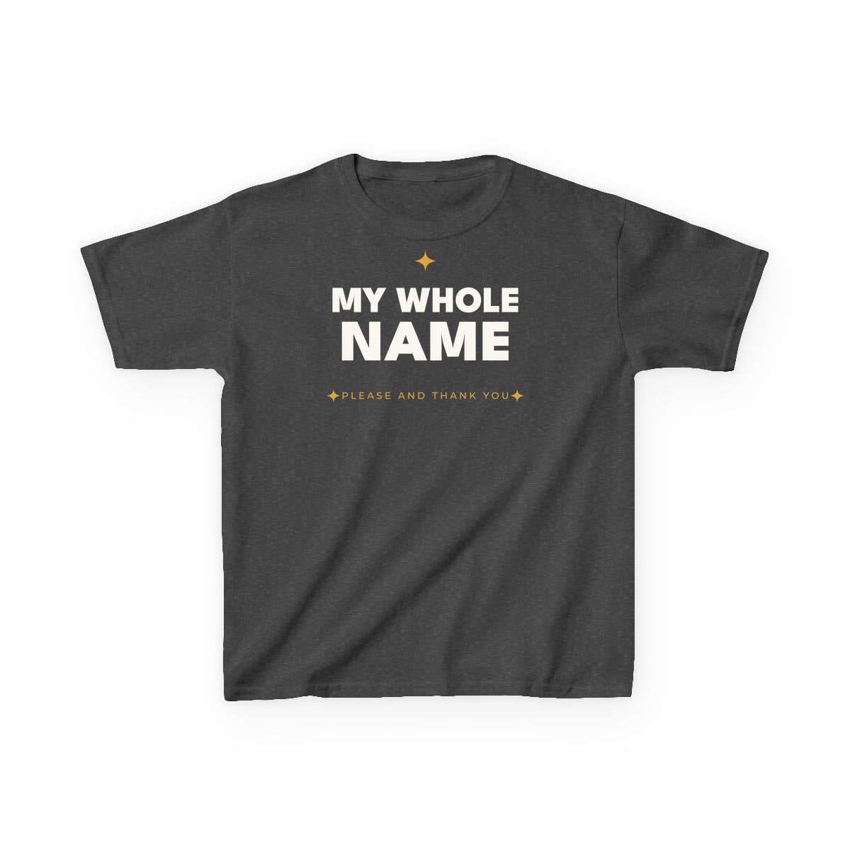 My Whole Name, printed on a kids tee in Dark Heather
