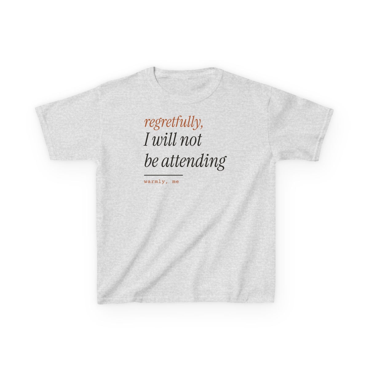 Regretfully, No, printed on a kids tee in Ash