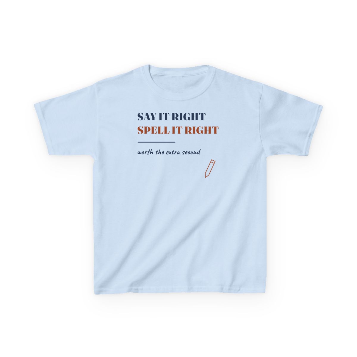 Say It Right, printed on a kids tee in Light Blue