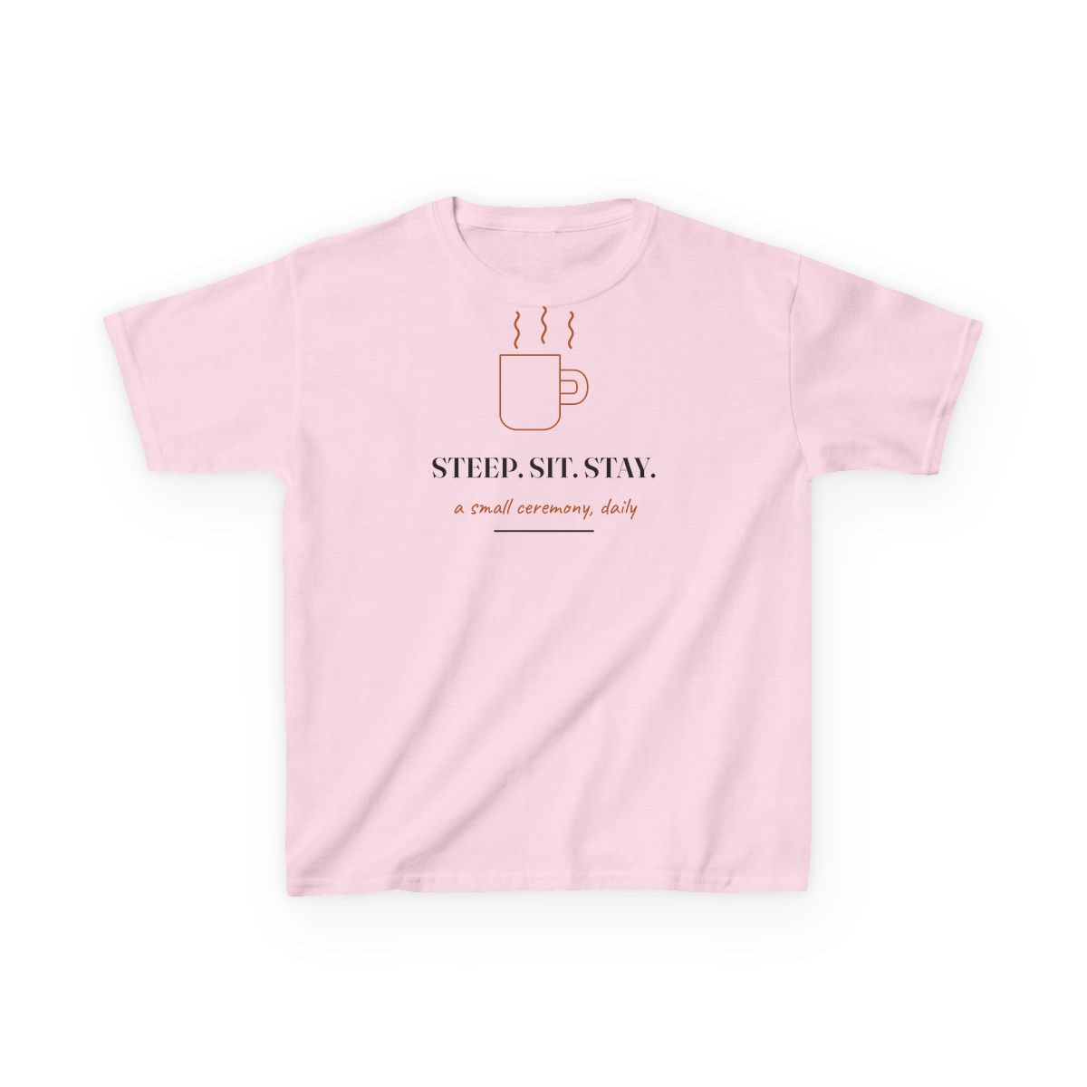 Steep, Sit, Stay, printed on a kids tee in Light Pink