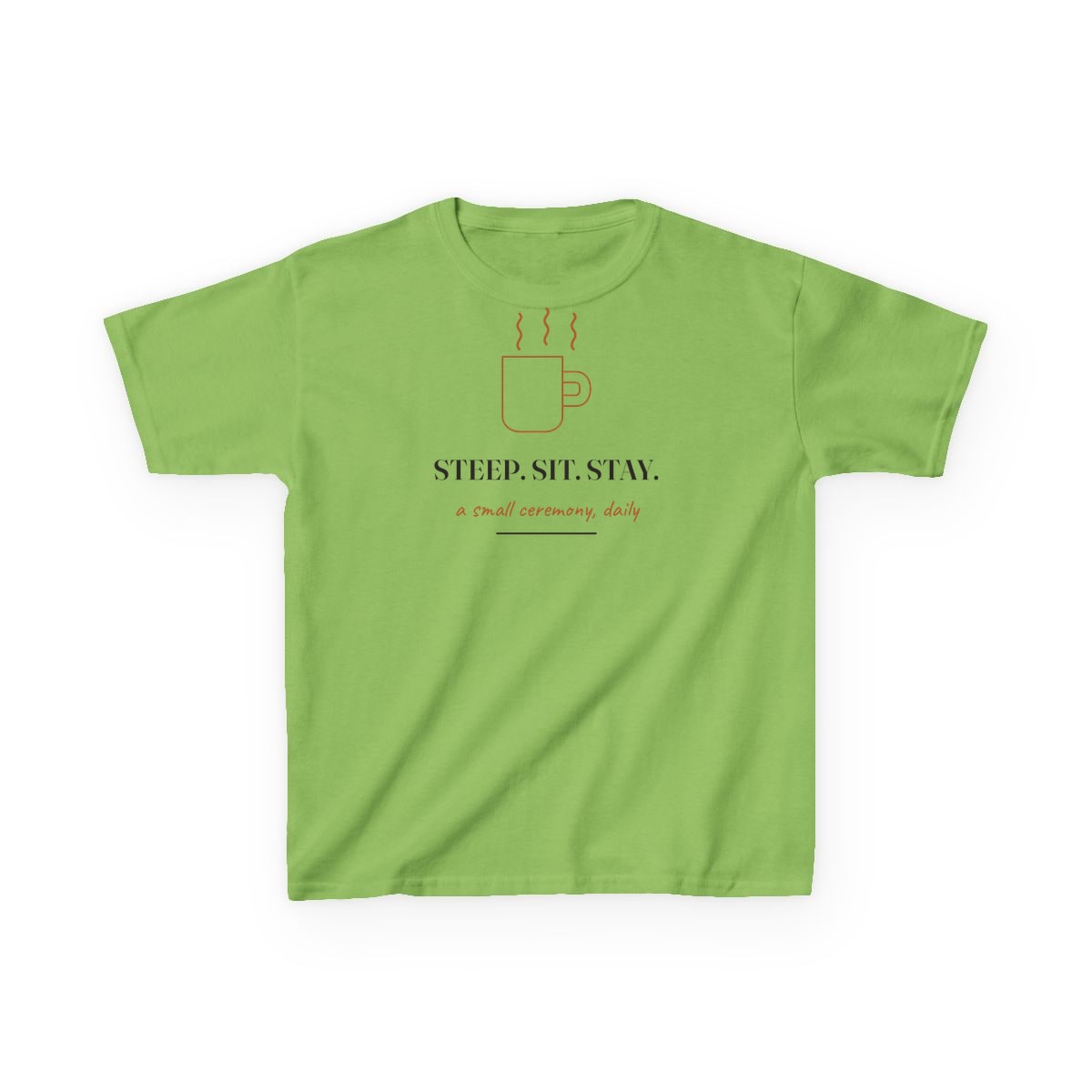 Steep, Sit, Stay, printed on a kids tee in Lime