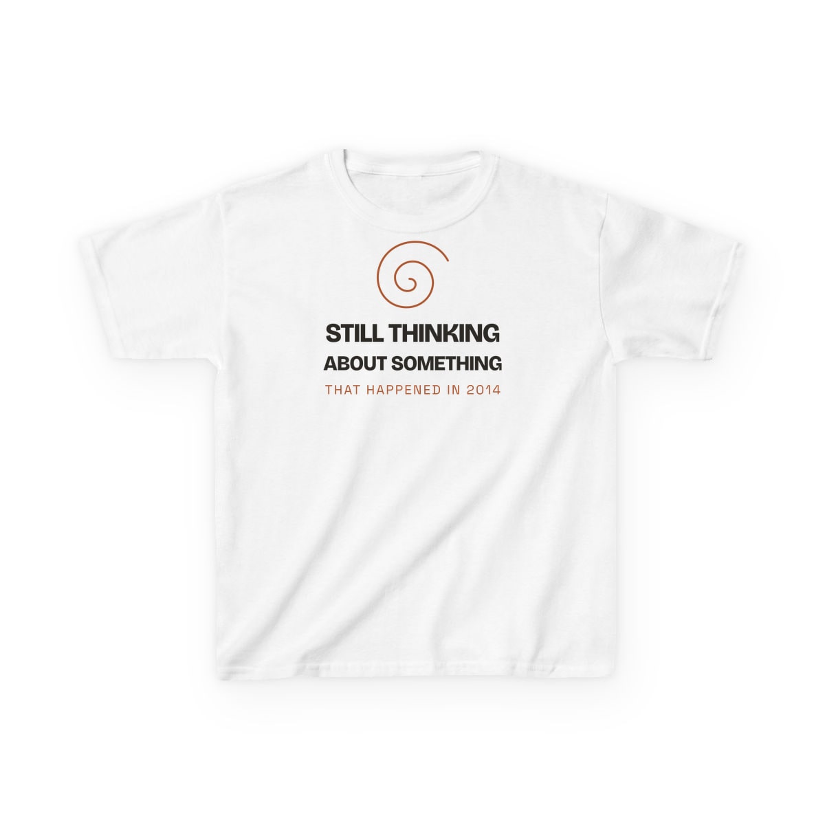 Still Thinking About 2014, printed on a kids tee in White