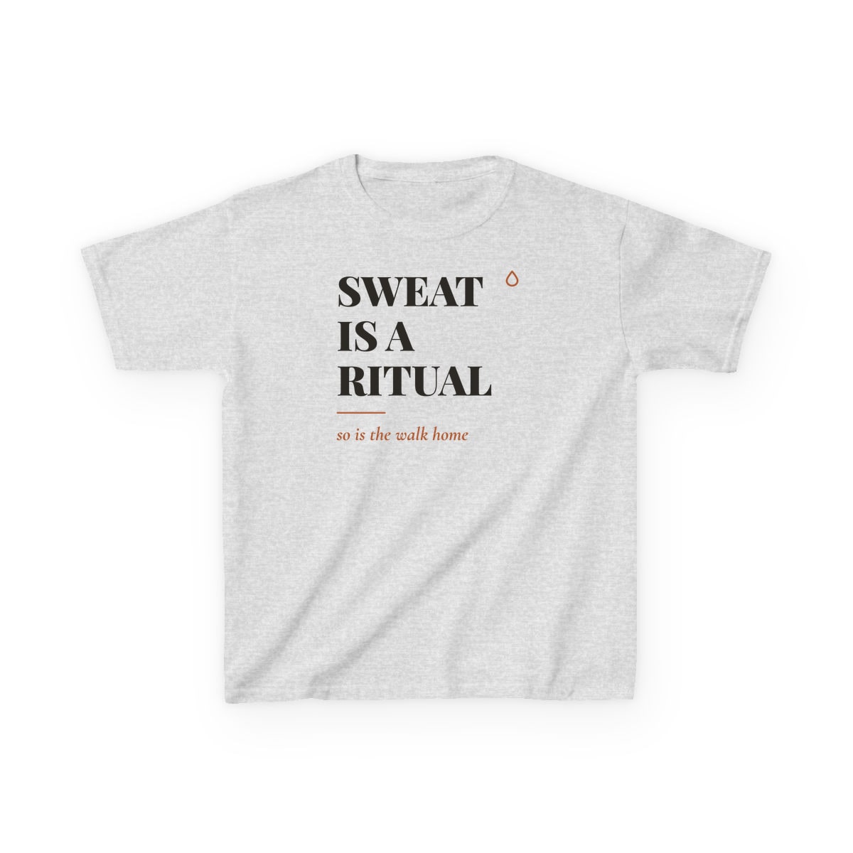 Sweat Is A Ritual, printed on a kids tee in Ash