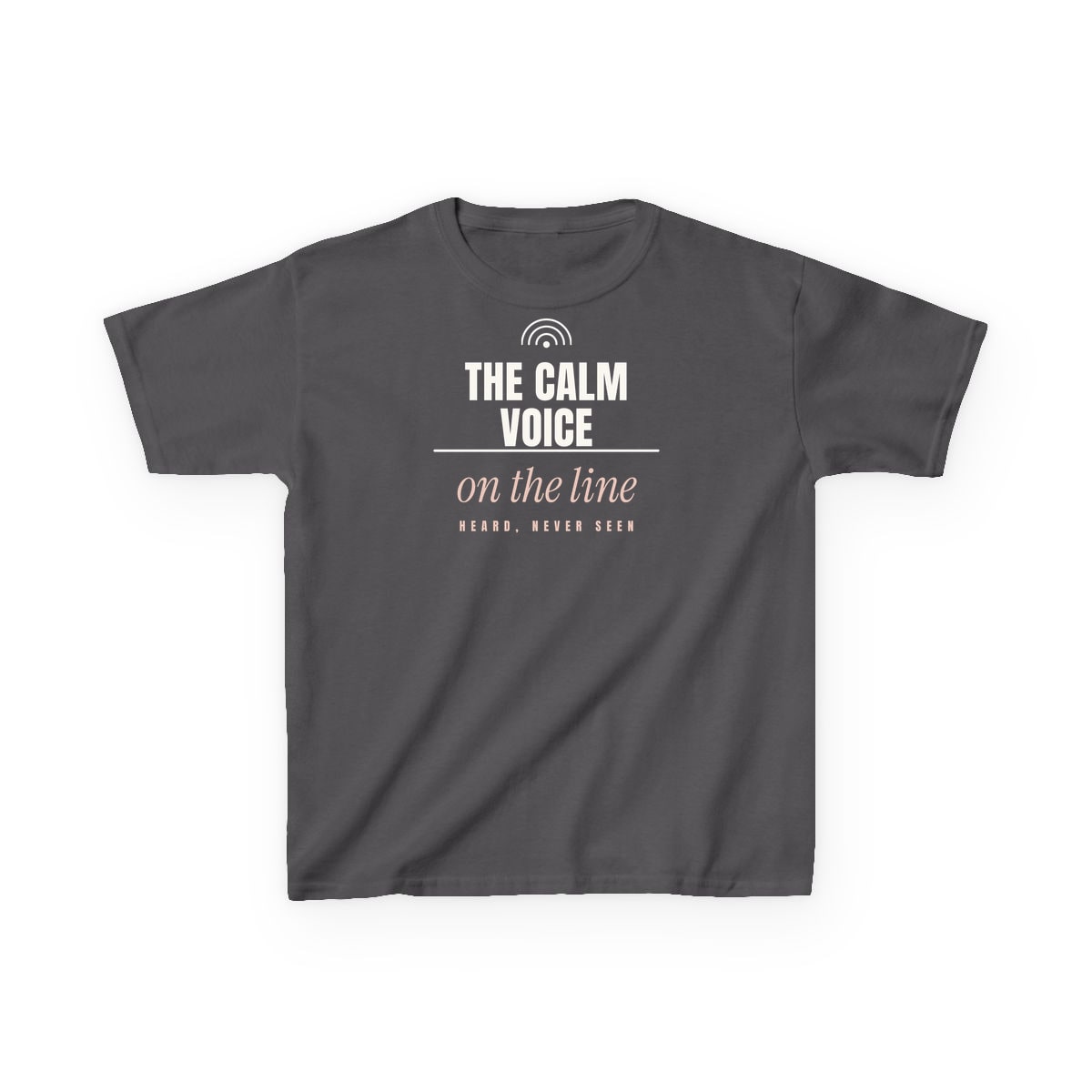 The Calm Voice On The Line, printed on a kids tee in Charcoal