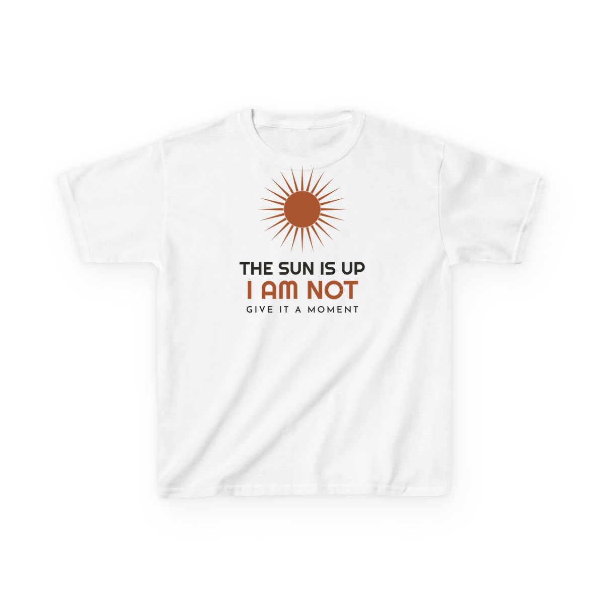 The Sun Is Up, printed on a kids tee in White