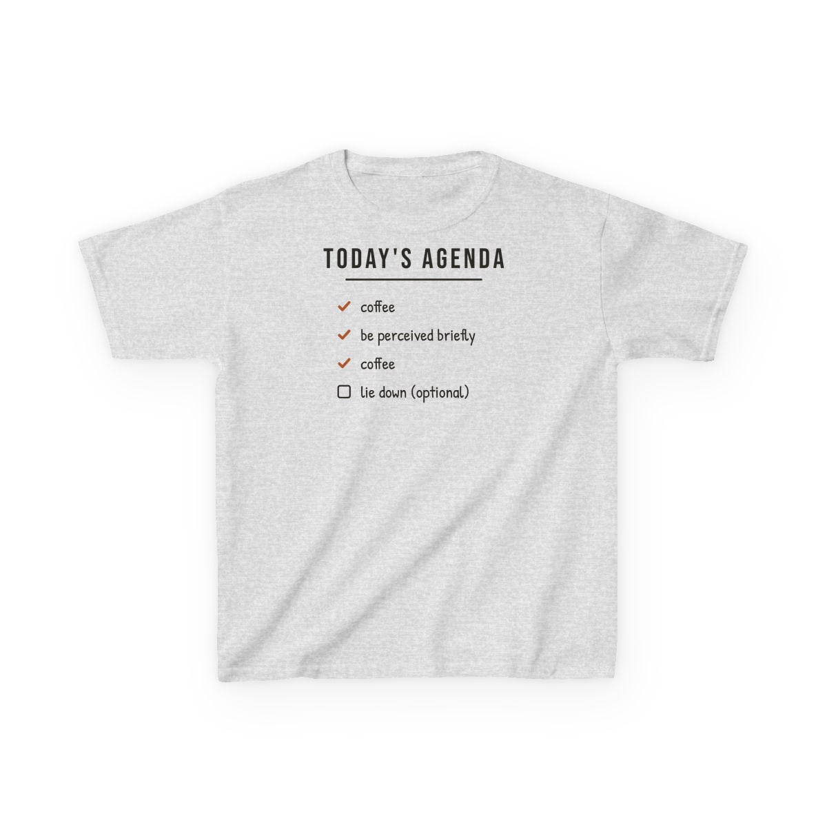 Today's Agenda, printed on a kids tee in Ash