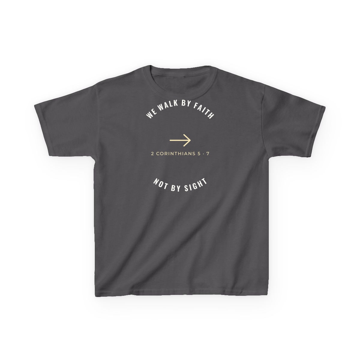 We Walk By Faith, printed on a kids tee in Charcoal