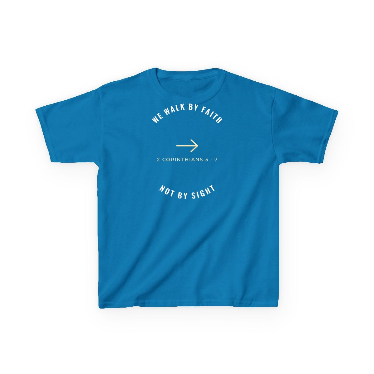 We Walk By Faith, printed on a kids tee in Sapphire