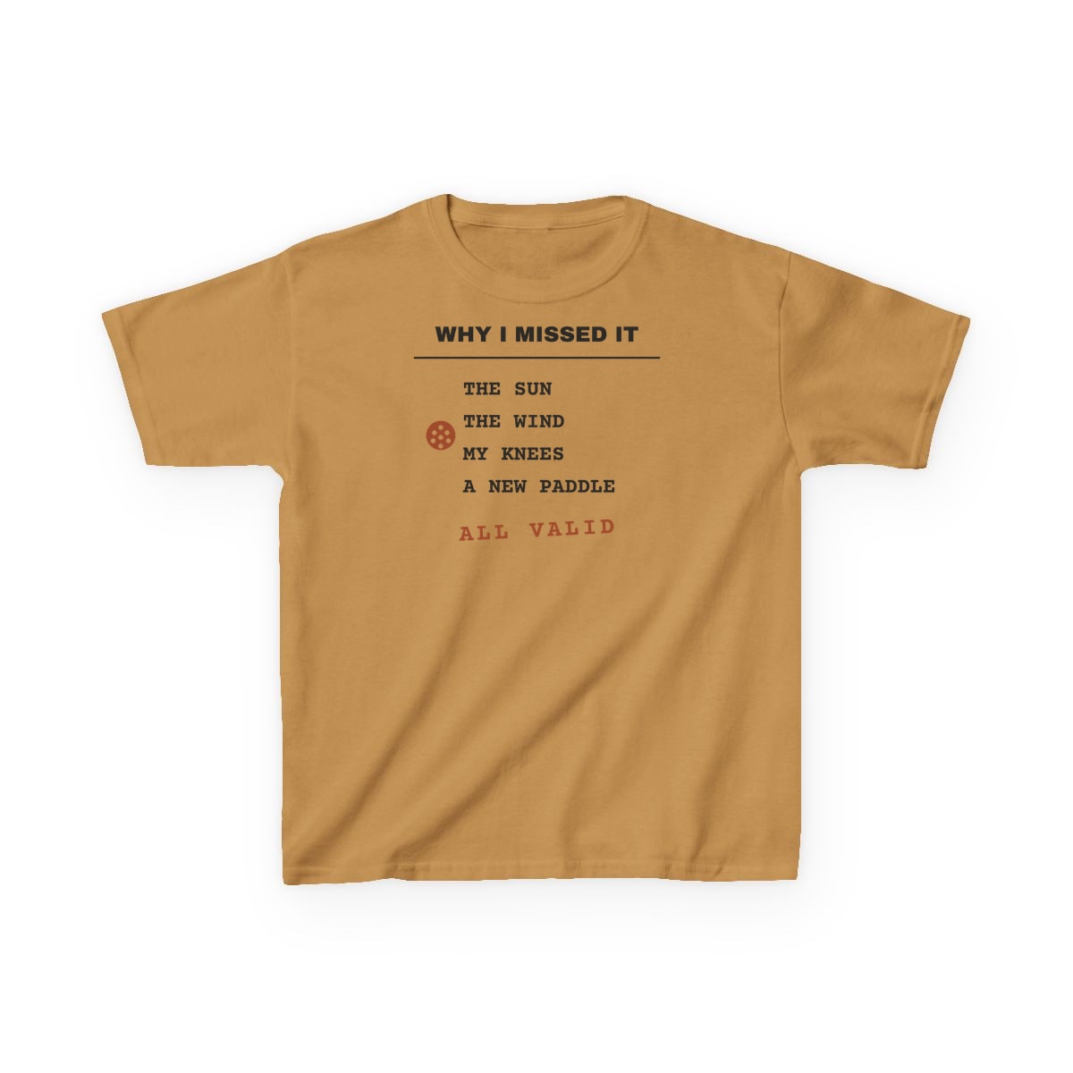 Why I Missed It, printed on a kids tee in Old Gold
