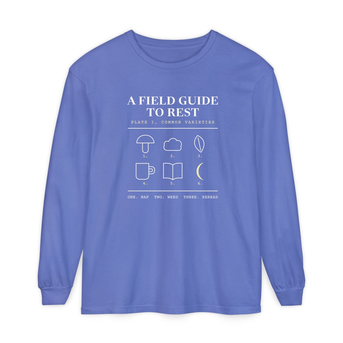 A Field Guide To Rest, printed on a long sleeve in Flo Blue