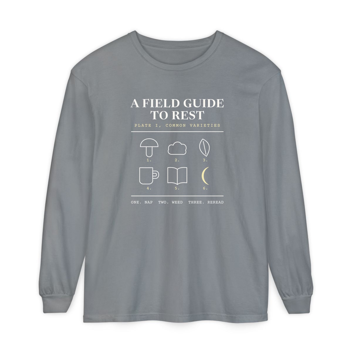 A Field Guide To Rest, printed on a long sleeve in Grey