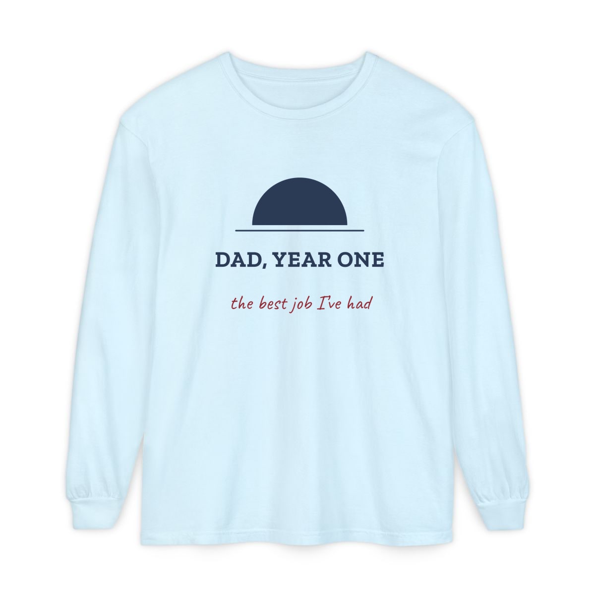 Dad, Year One, printed on a long sleeve in Chambray