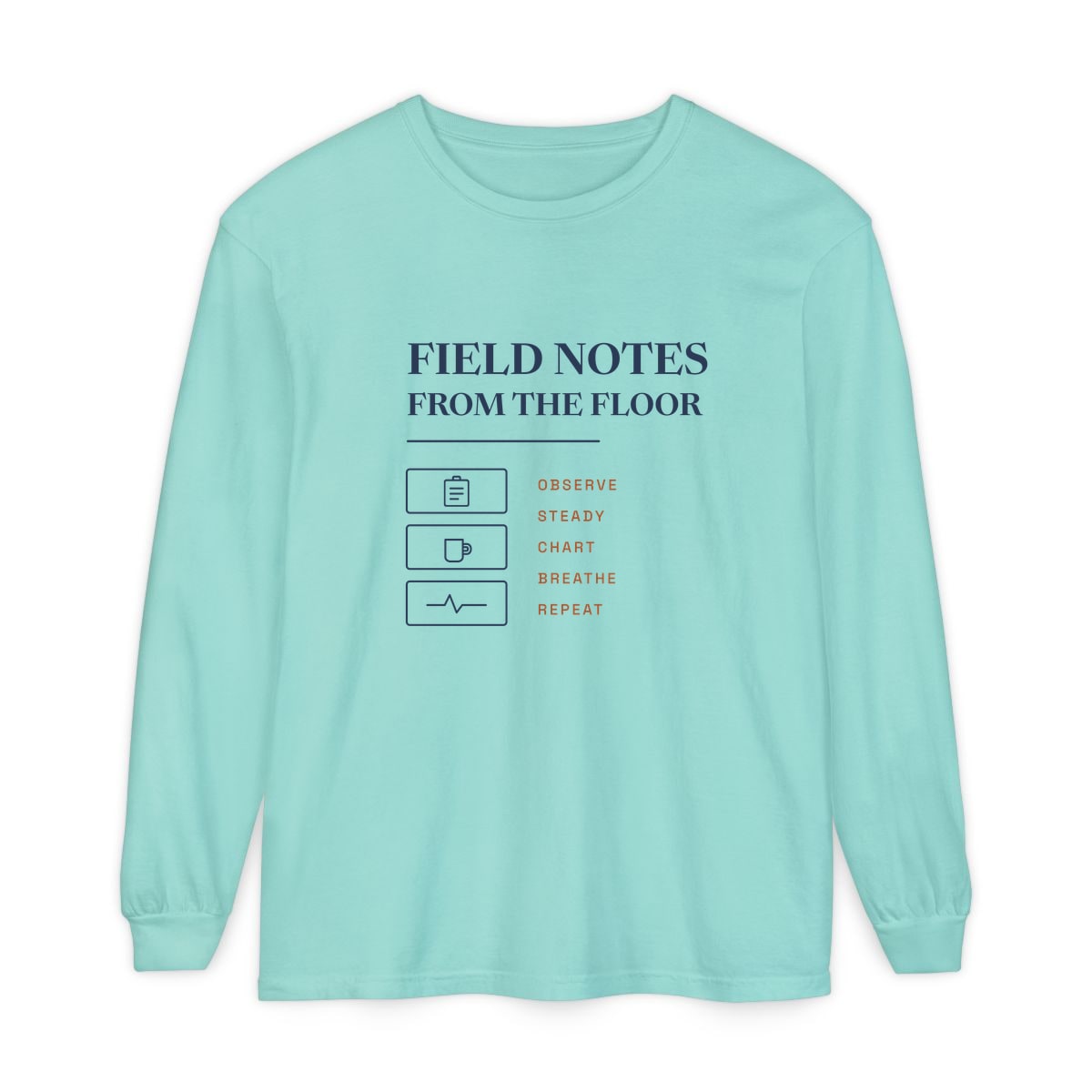 Field Notes From The Floor, printed on a long sleeve in Chalky Mint