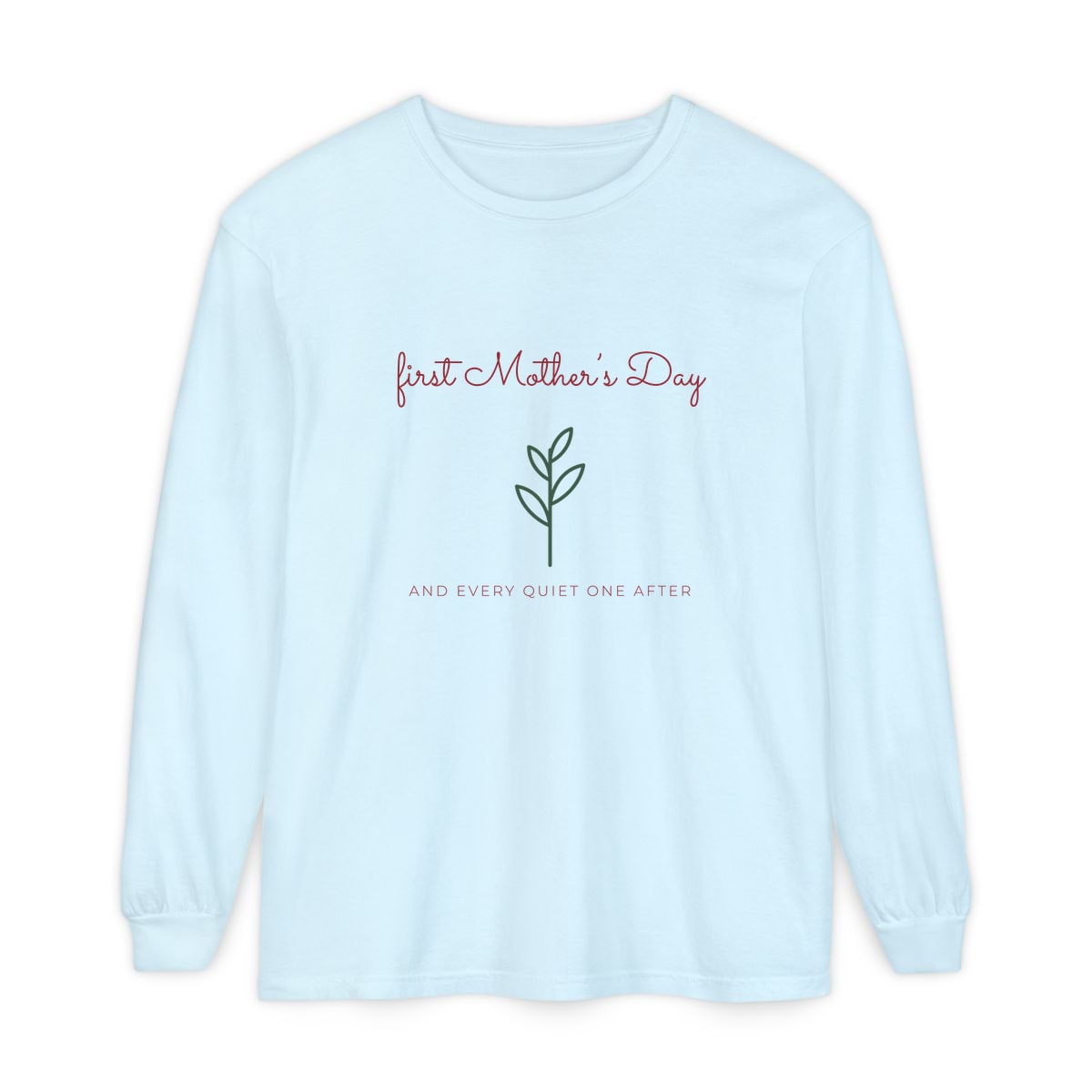 First Mother's Day Sprig, printed on a long sleeve in Chambray