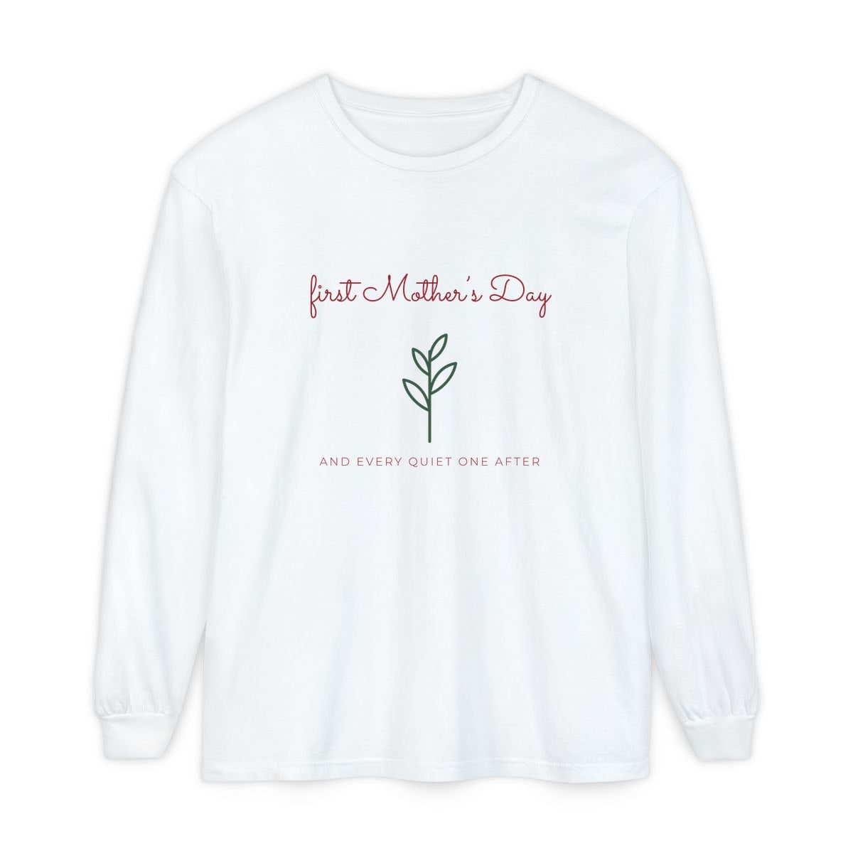 First Mother's Day Sprig, printed on a long sleeve in White