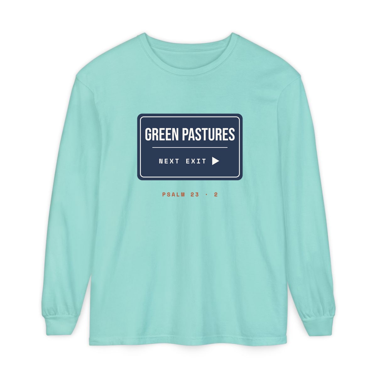 Green Pastures, Next Exit, printed on a long sleeve in Chalky Mint