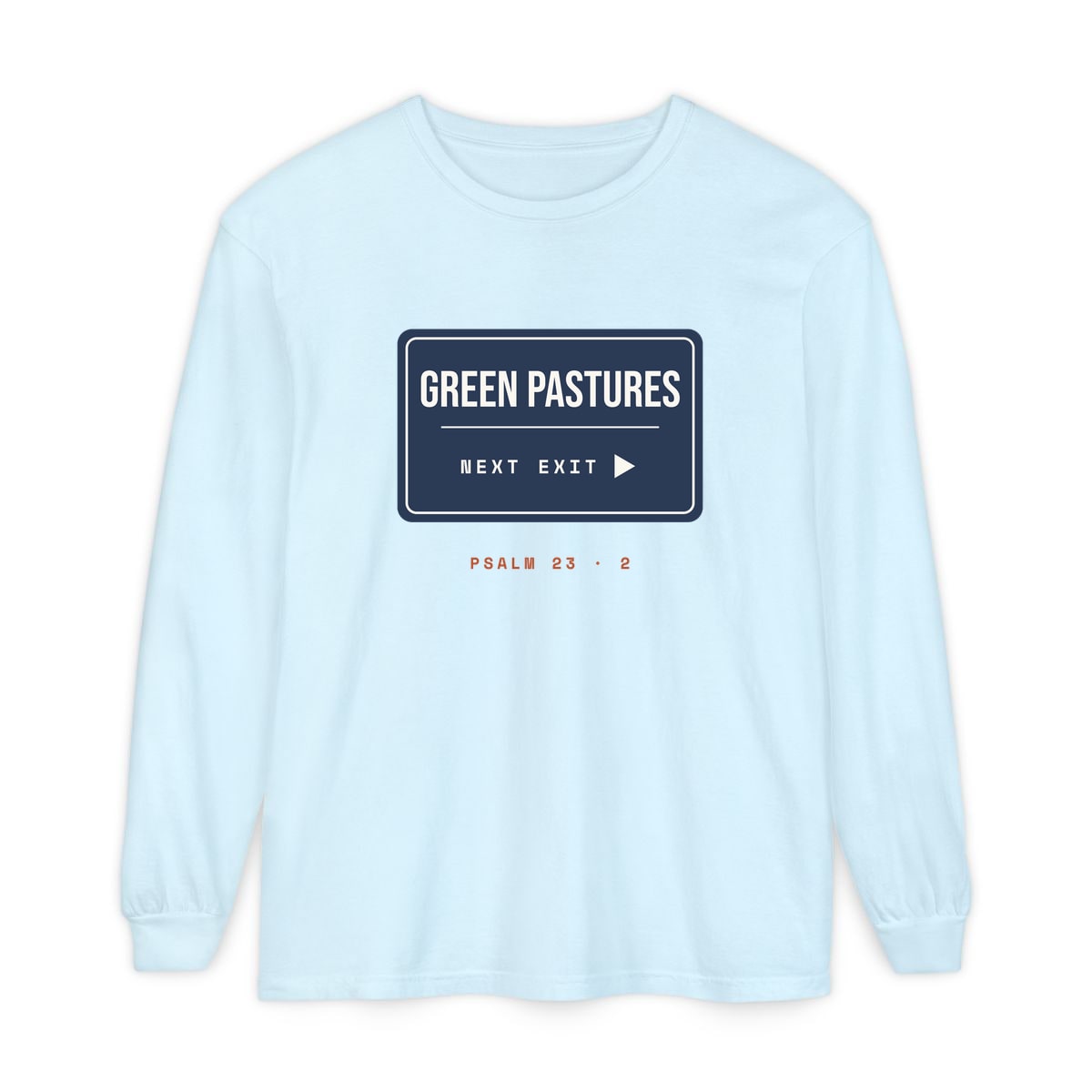 Green Pastures, Next Exit, printed on a long sleeve in Chambray