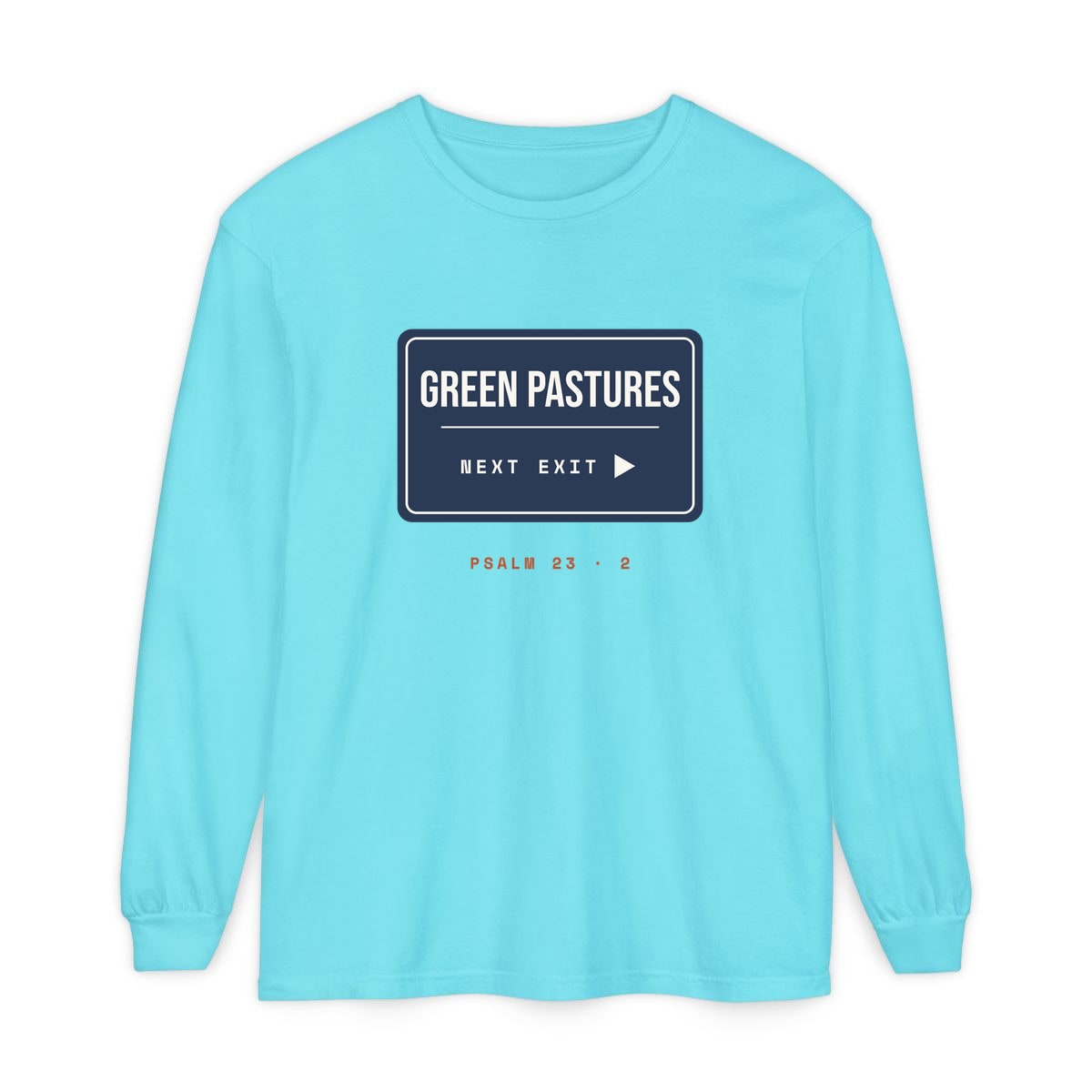 Green Pastures, Next Exit, printed on a long sleeve in Lagoon Blue