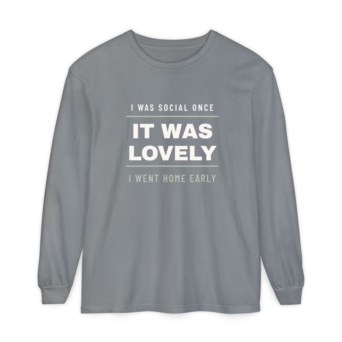 I Was Social Once, printed on a long sleeve in Grey