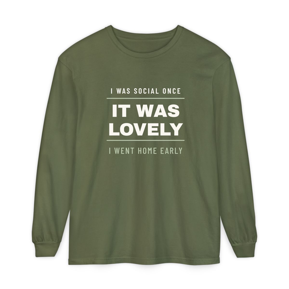 I Was Social Once, printed on a long sleeve in Hemp