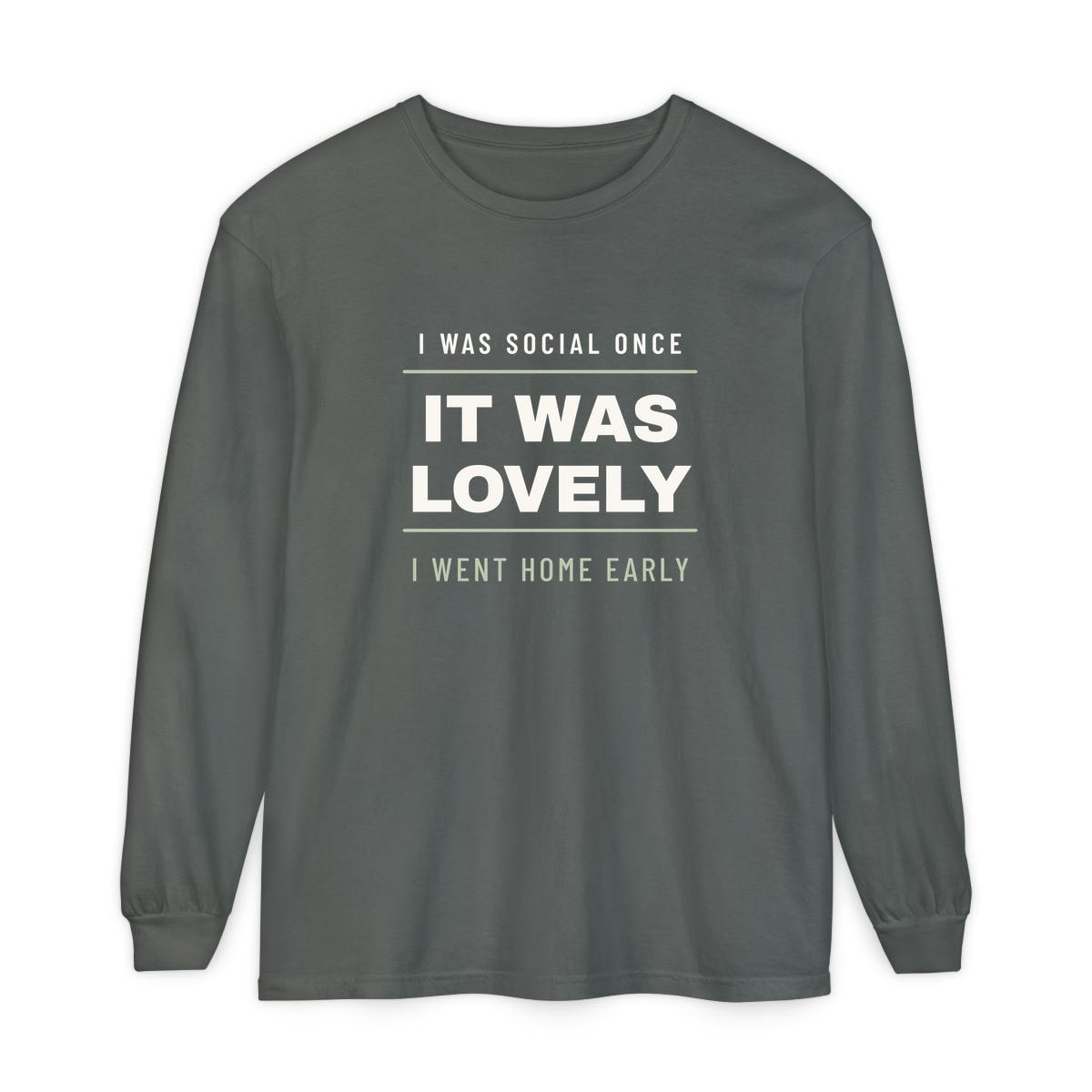 I Was Social Once, printed on a long sleeve in Pepper