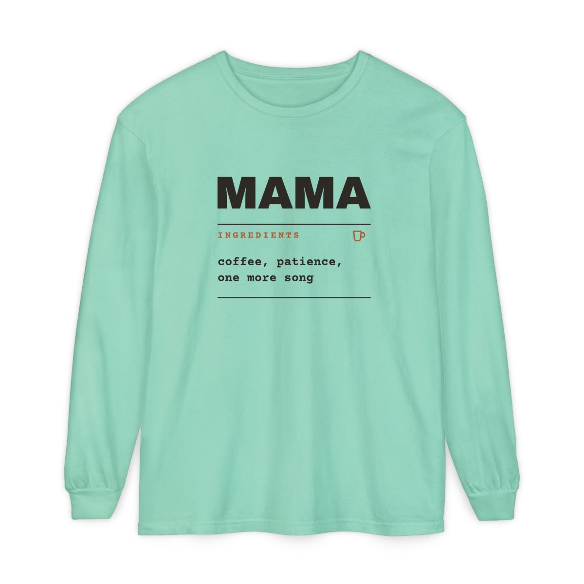 Ingredients: Mama, printed on a long sleeve in Island Reef