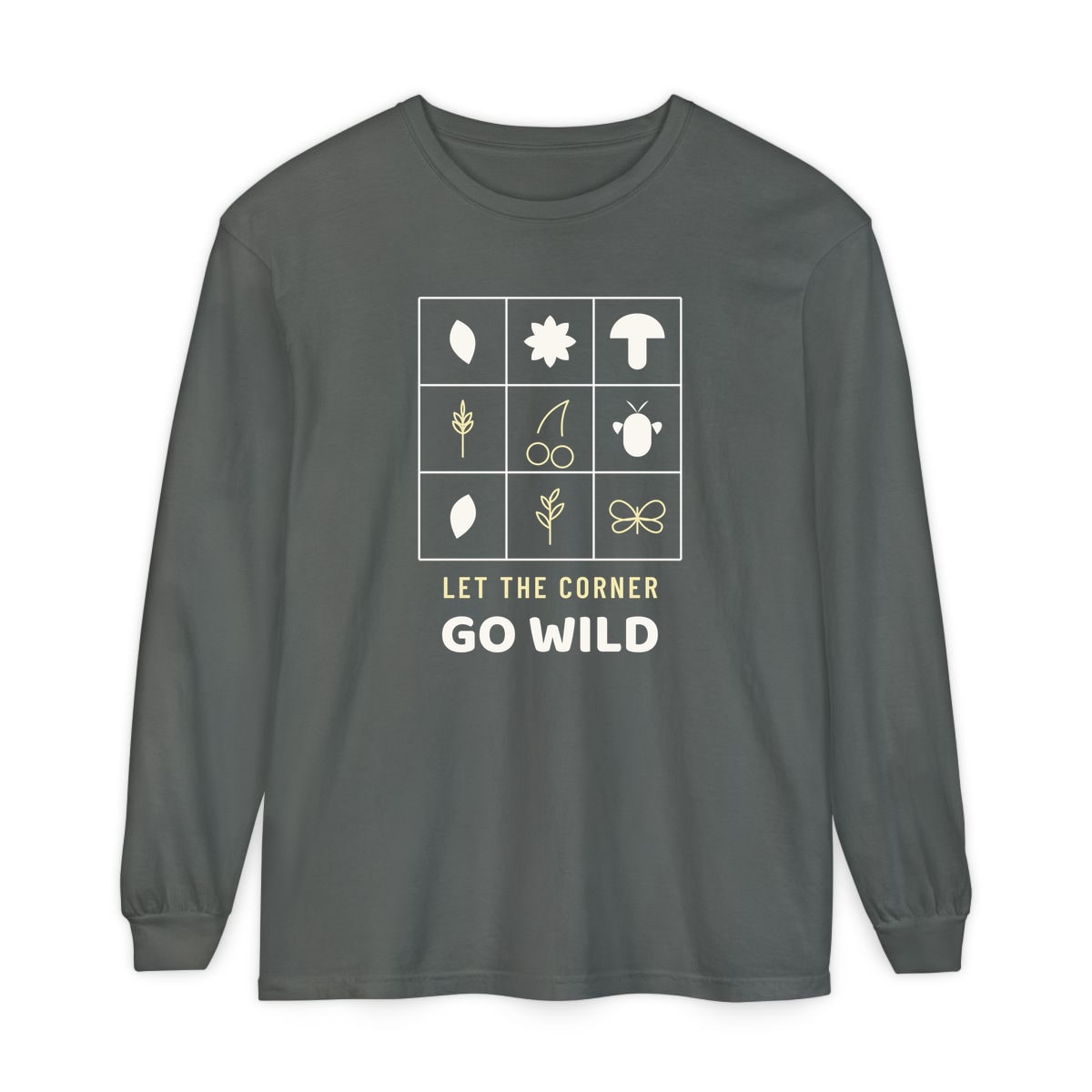 Let The Corner Go Wild, printed on a long sleeve in Pepper