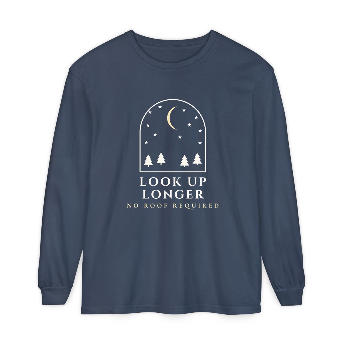 Look Up Longer, printed on a long sleeve in Midnight