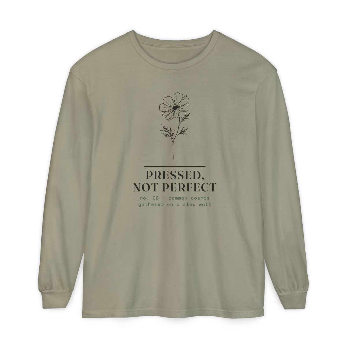 Pressed, Not Perfect, printed on a long sleeve in Sandstone
