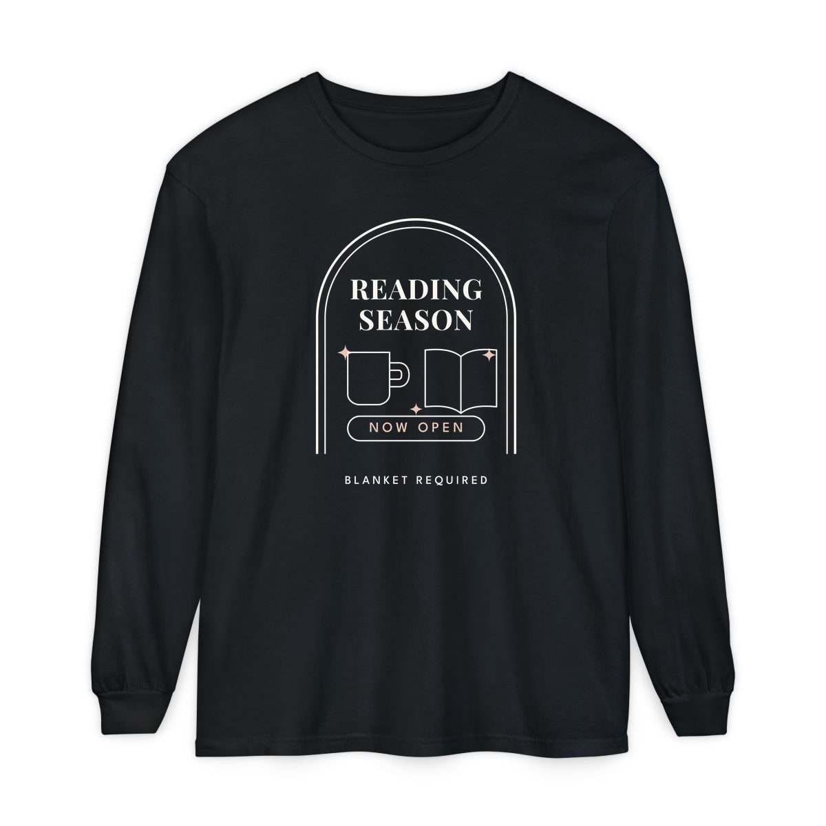 Reading Season Now Open, printed on a long sleeve in Black