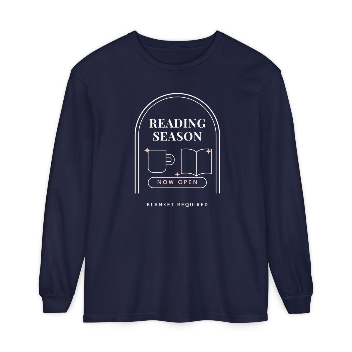 Reading Season Now Open, printed on a long sleeve in True Navy